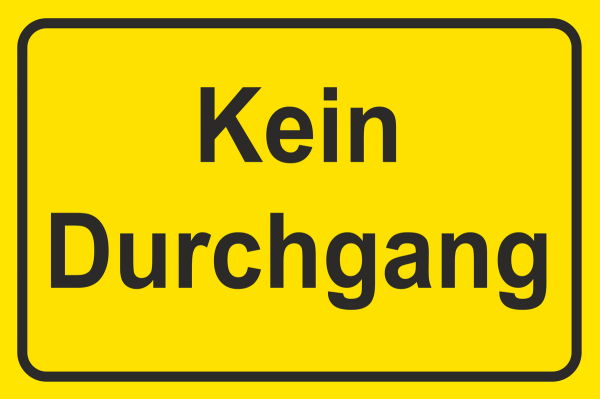 Warnschild Querformat Gelb mit Text kein Durchgang